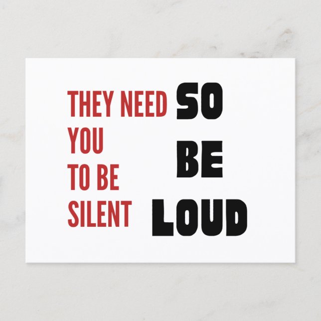 Be Loud They Need You To Be Silent Injustice Vykort (Framsida)