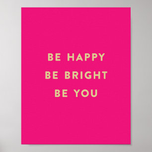 BE LYCKLIG BE BRIST BE DIG shock rosa print Poster