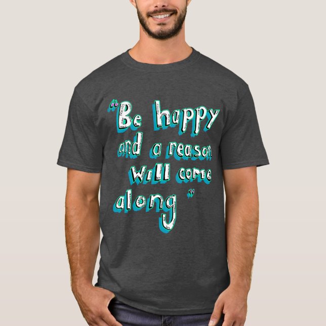 Be Lycklig T Shirt (Framsida)