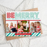Be Merry Family Photo Collage Helgdag Card Julkort<br><div class="desc">Den senaste julfotokortsdesignen har en fotokollage med plats för 3 av dina familjefotografier och färgstark roligt med vit typografi som lyder: Merry Glad helg från vår familj till Yours med en djärv, modig, modig helgdag på grund. Anpassa designen till familjens namn och till året. Mekanisk och solid färg på baksidan....</div>