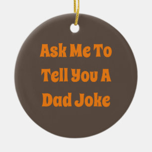 Be mig att berätta en Pappa-joke Ceramic Ornamic Julgransprydnad Keramik
