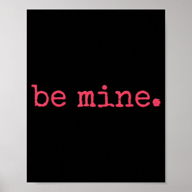 Be Mine - Fine Funny Couple Matching Valentine's D Poster (Framsidan)