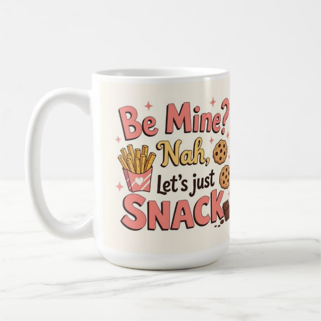 Be mine? Nah let's just snack Kaffemugg (Vänster)