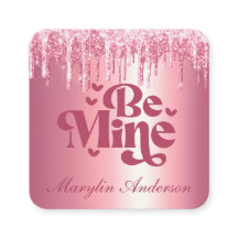 BE MINE ROSA VALENTINES GLITTER DRIP-ANPASSNINGSBA
