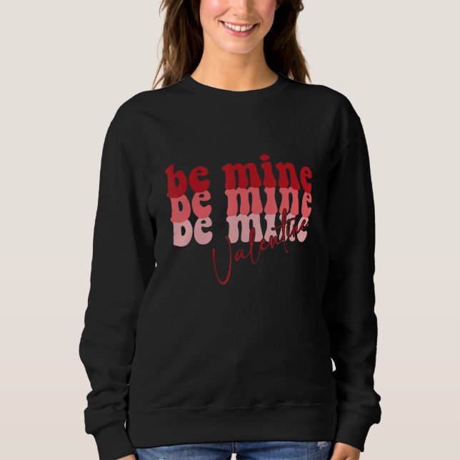 Be Mine Valentine Retro Groovy Valentines Day T Shirt (Framsida)