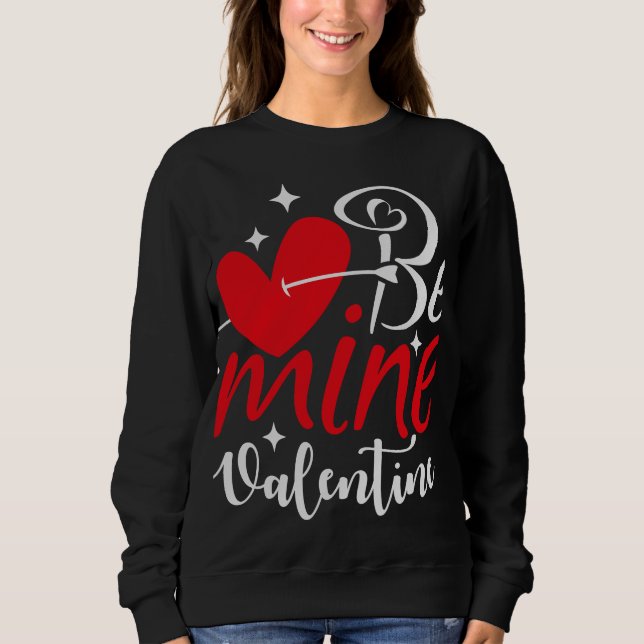 Be Mine Valentine Tröja – Romantisk Hjärt Typograf (Framsida)