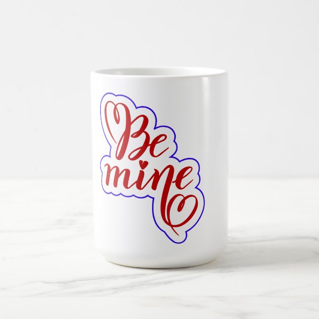 Be Mine Valentine Typography T-Shirt | Romantic Lo Kaffemugg (Center)