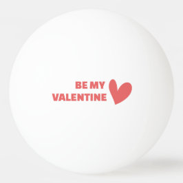 Be my Valentine Pingisboll