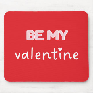 Be My Valentine Red Typography Mousepad Musmatta