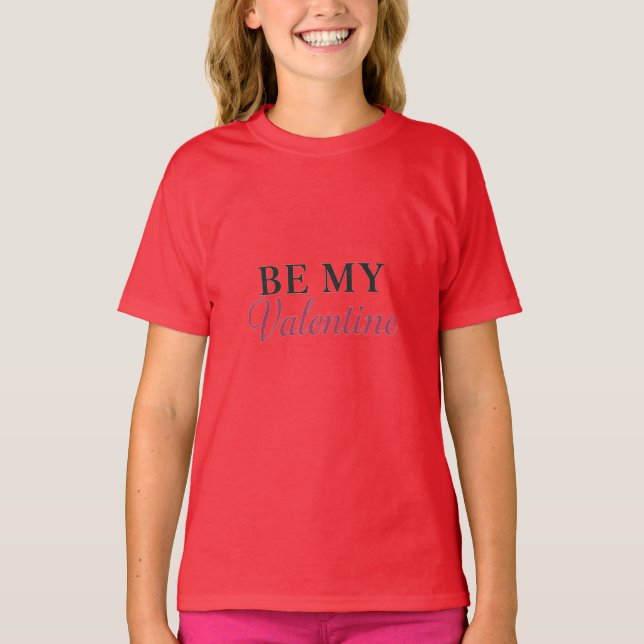 BE MY VALENTINE T SHIRT (Framsida)