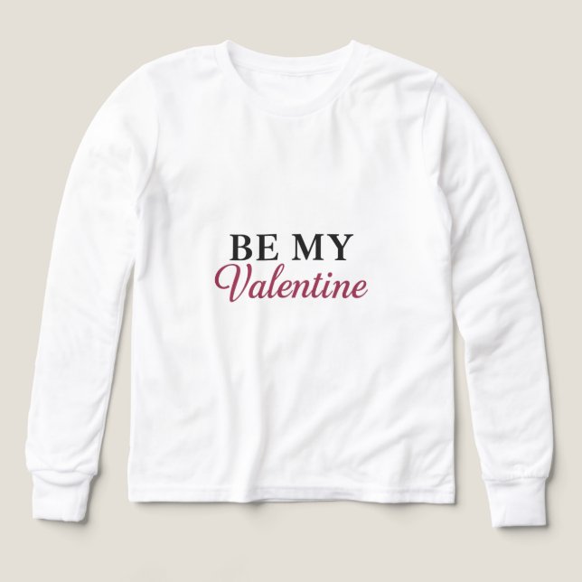 BE MY VALENTINE T SHIRT (Design framsida)