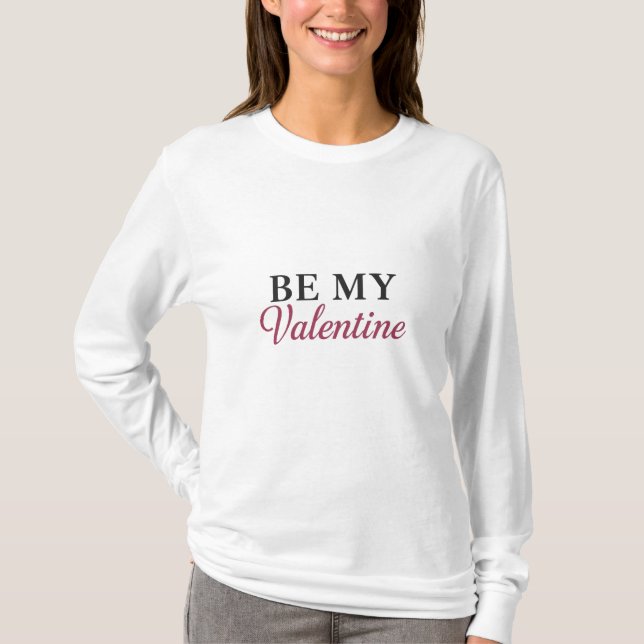 BE MY VALENTINE T SHIRT (Framsida)