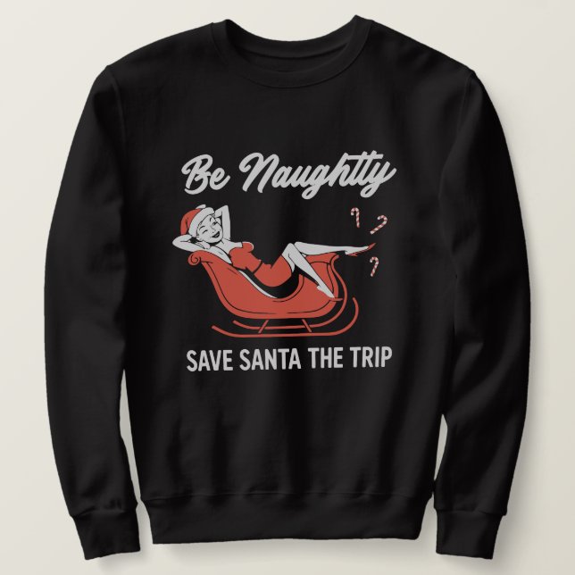 Be Naughty Save Santa The Trip Lång Ärmad Tröja (Design framsida)