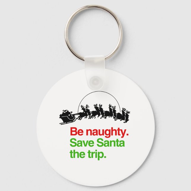 BE NAUGHTY SPARA SANTA RESA -.png Nyckelring (Framsida)