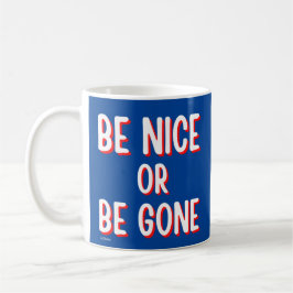 BE NICE ELLER BE BORTA, roligt citattecken Kaffemugg