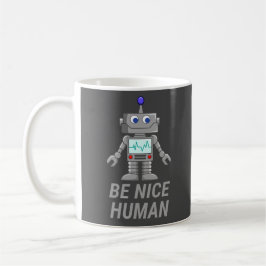 BE NICE HUMAN, gullig robot Kaffemugg