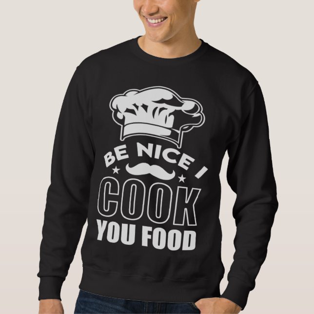Be Nice I Cook Your Food Chef Hat Graphic Lång Ärmad Tröja (Framsida)
