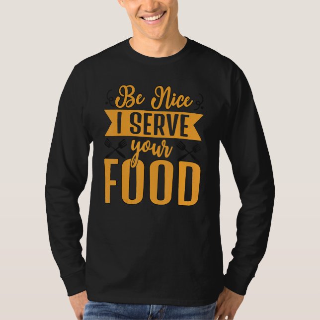 Be Nice I Serve Your Food Lady Food Women   Lady S T Shirt (Framsida)