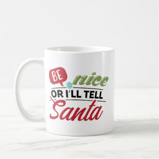 Be Nice Or I'll Tell Santa Kaffemugg