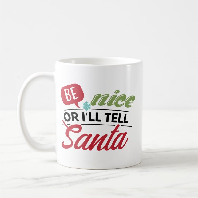 Be Nice Or I'll Tell Santa Kaffemugg (Vänster)