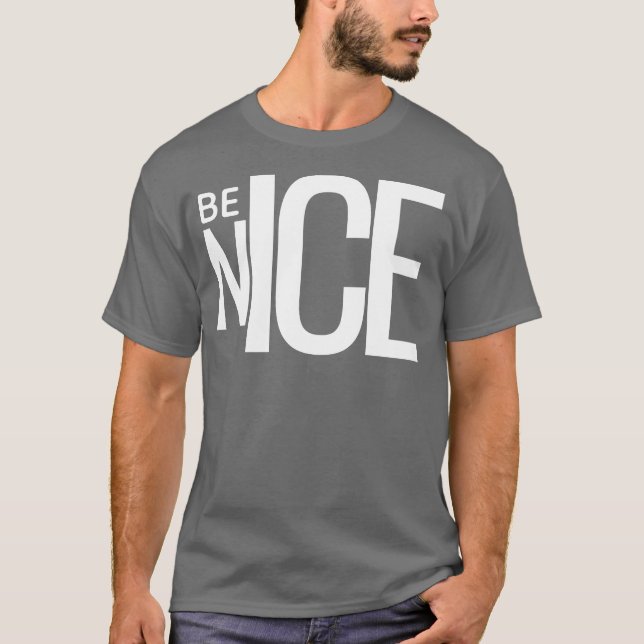 BE NICE T-shirt (Framsida)