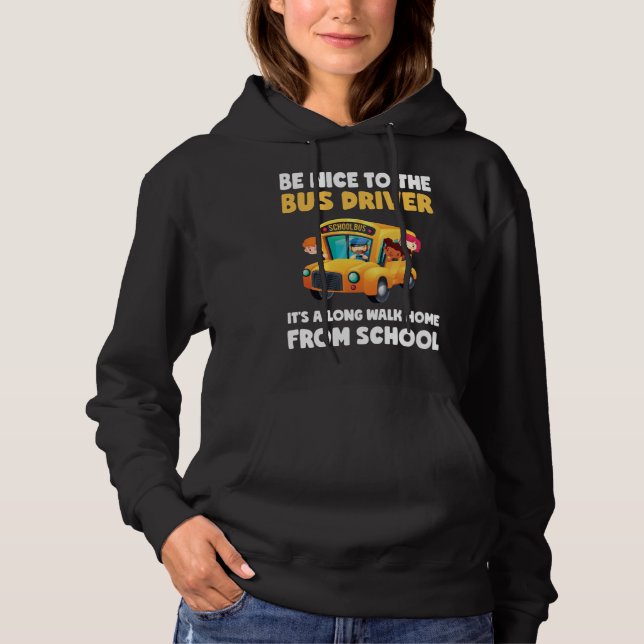 Be Nice To Bus Driver School Bus Driver Men Women T Shirt (Framsida)