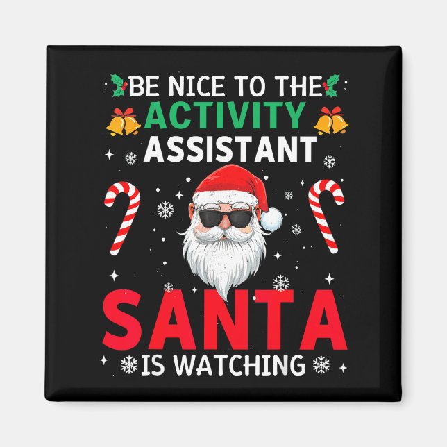 Be Nice To The Activity Istant Santa Is Watching X Magnet (Framsidan)