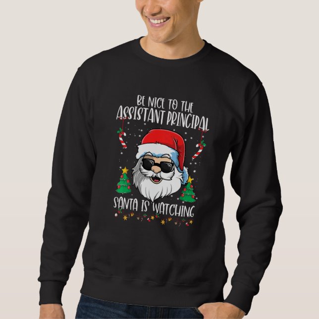 Be Nice To The Assistant Principal Santa Is Watchi Lång Ärmad Tröja (Framsida)