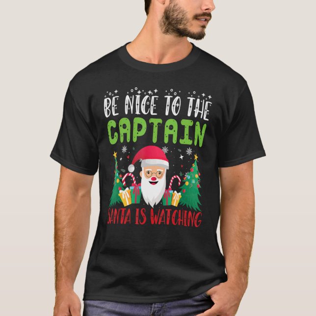 Be Nice to the CAPTAIN Santa is Watching Xmas Holi T Shirt (Framsida)