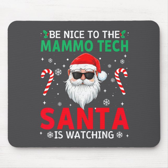 Be Nice To The Mammo Tech Santa Is Watching Christ Musmatta (Framsidan)