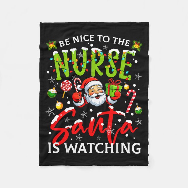 Be Nice To The Nurse Santa Is Watching Christmas X Fleecefilt (Framsidan)