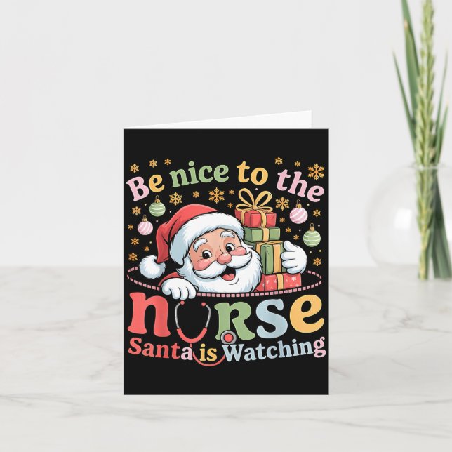 Be Nice To The Nurse Santa Is Watching Christmas X Kort (Framsida)
