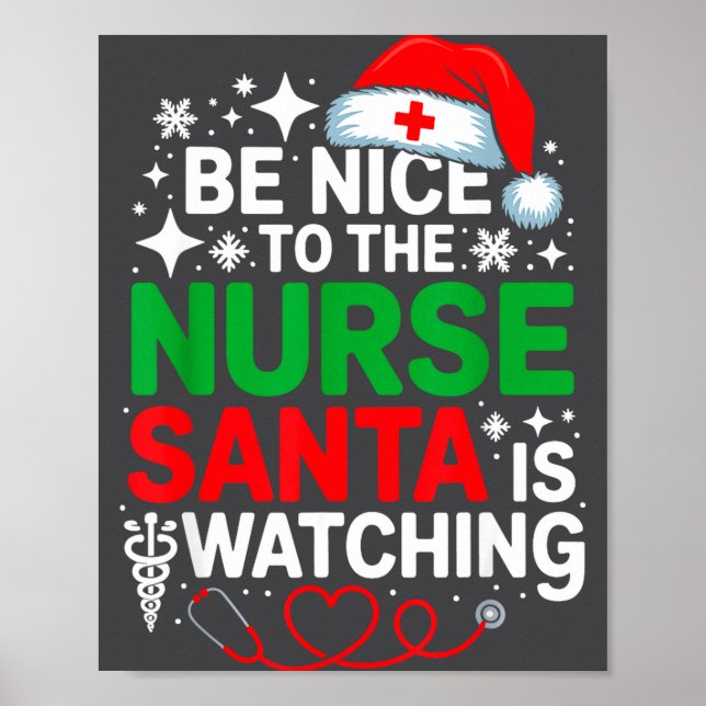 Be Nice To The Nurse Santa Is Watching Funny Nurse Poster (Framsidan)