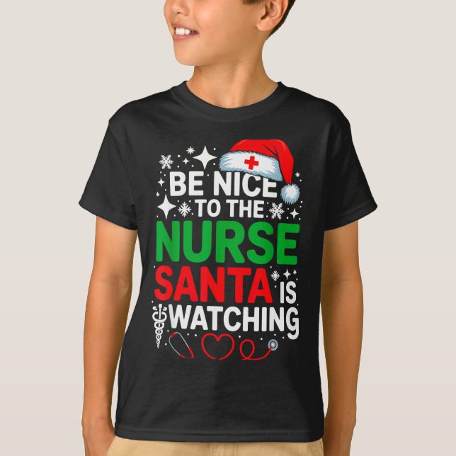 Be Nice To The Nurse Santa Is Watching Funny Nurse T Shirt (Framsida)