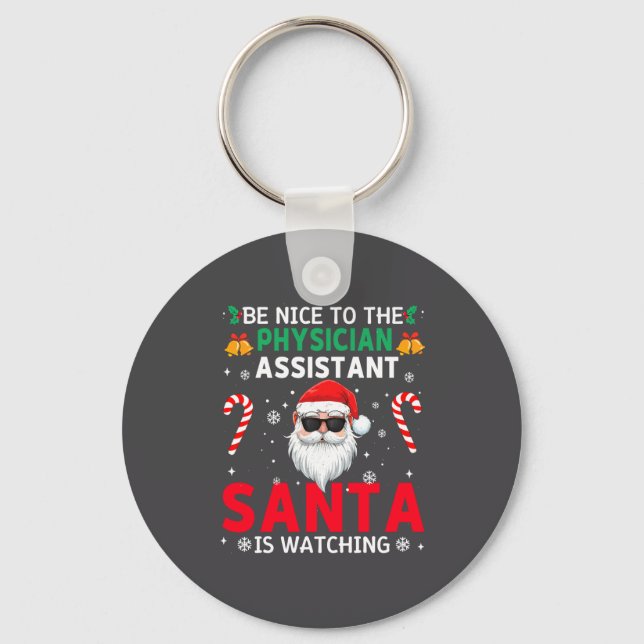 Be Nice To The Physician Istant Santa Is Watching  Nyckelring (Framsida)