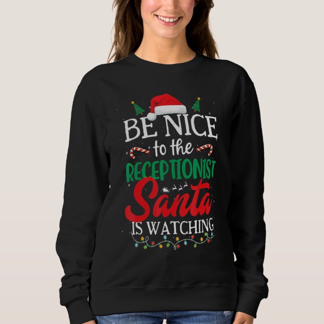 Be Nice to The ReceptionIst Santa Is Watching Chri T Shirt (Framsida)