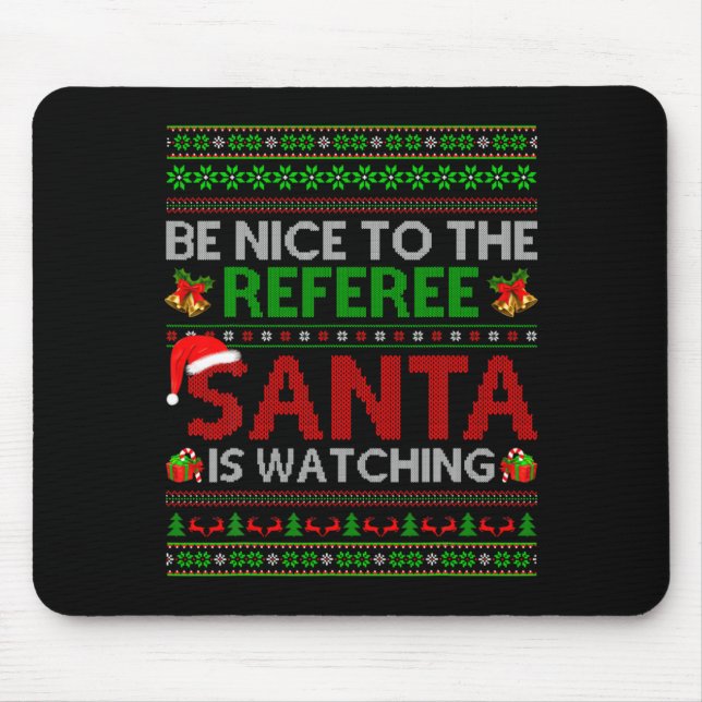 Be Nice To The Referee Santa Is Watching Ugly Chri Musmatta (Framsidan)