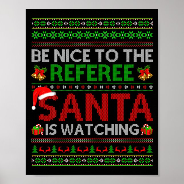Be Nice To The Referee Santa Is Watching Ugly Chri Poster (Framsidan)