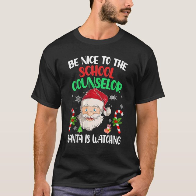 Be Nice To The School Counselor Santa Is Watching  T Shirt (Framsida)
