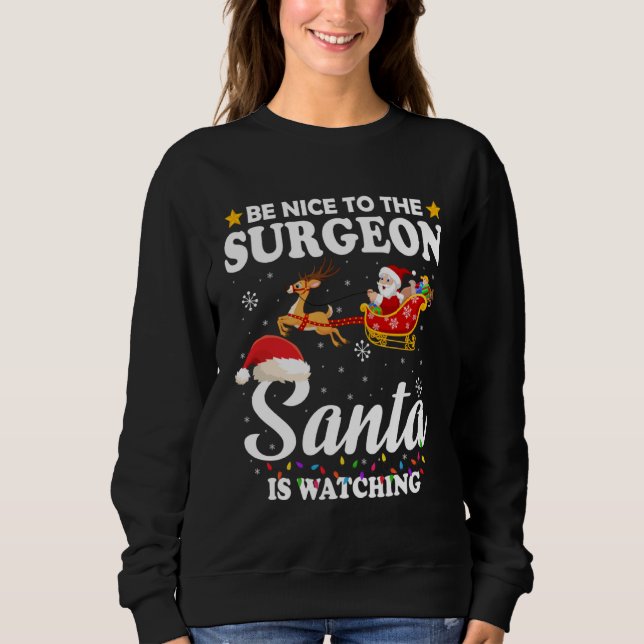 Be Nice To The Surgeon Santa Watching Xmas T Shirt (Framsida)