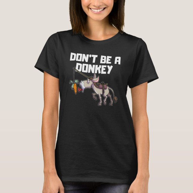 Be no don't be a Donkey finance stock exchange tra T Shirt (Framsida)