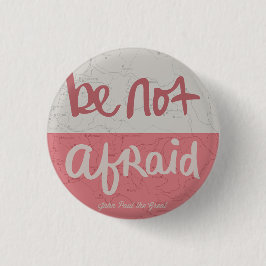 Be not afraid knapp