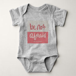 Be not afraid t shirt