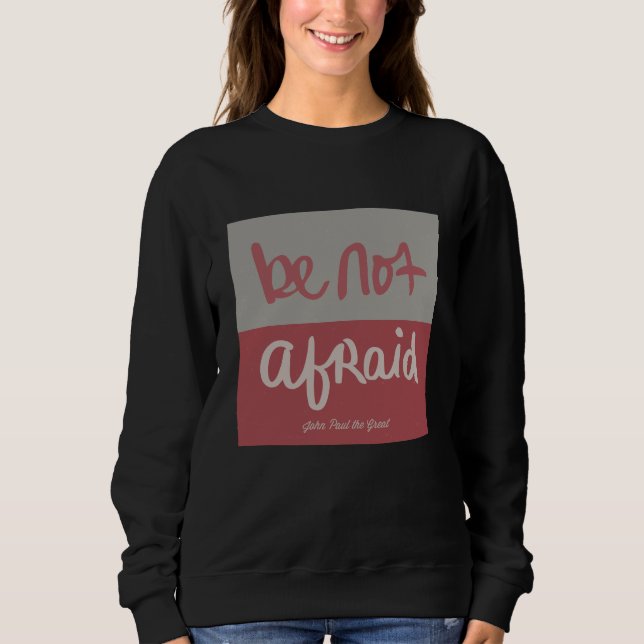 Be not afraid t shirt (Framsida)