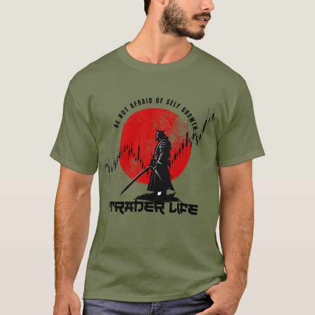 Be not afraid | Trade Motivation | Samurai T Shirt (Framsida)
