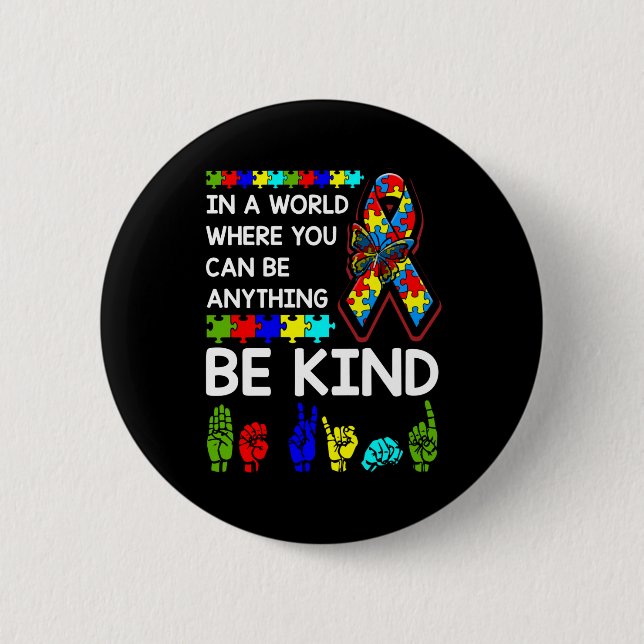 Be om autism Awareness ASL Mamma Lärare Kindness Knapp (Framsida)