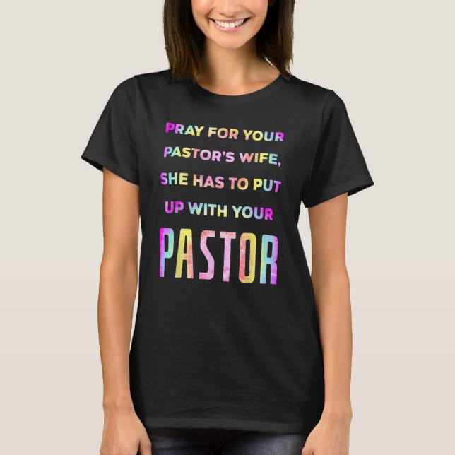 Be om din pastorfrun hon måste stå ut med t shirt (Framsida)