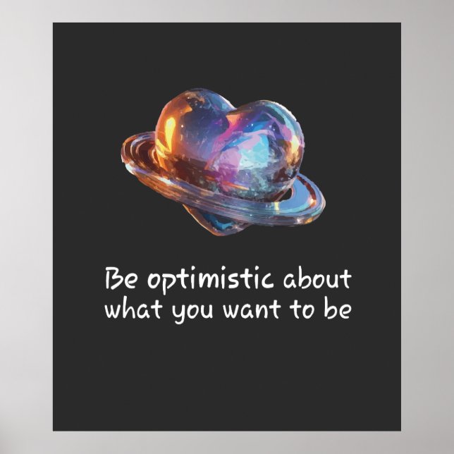 Be Optimistic About What You Want to Be Poster (Framsidan)