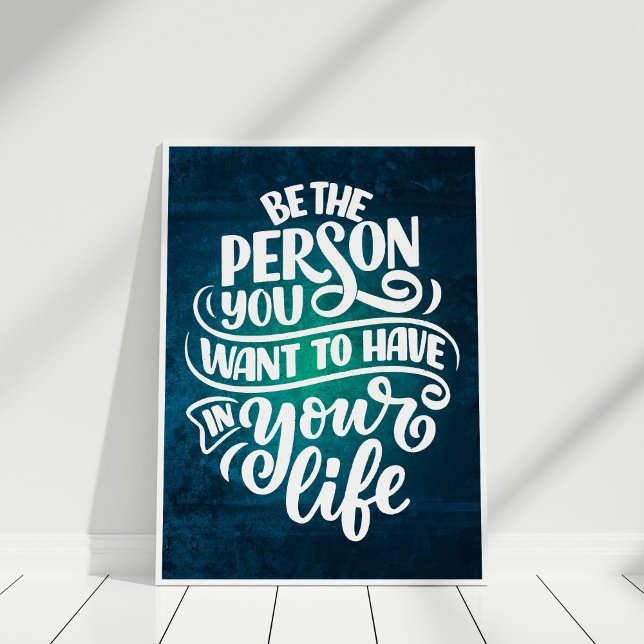 "Be personen" inspirationsoffertypografi Poster ("Be the Person" Inspirational Quote Typography Poster in white frame.)