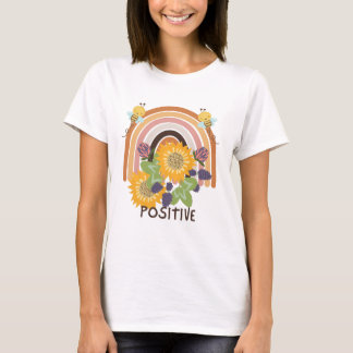 Be Positive - Inspirational and Cute T Shirt